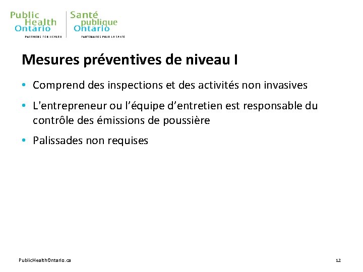 Mesures préventives de niveau I • Comprend des inspections et des activités non invasives