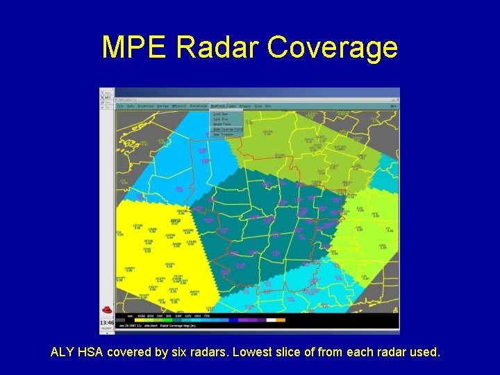 MPE Radar Coverage ALY HSA covered by six radars. Lowest slice of from each