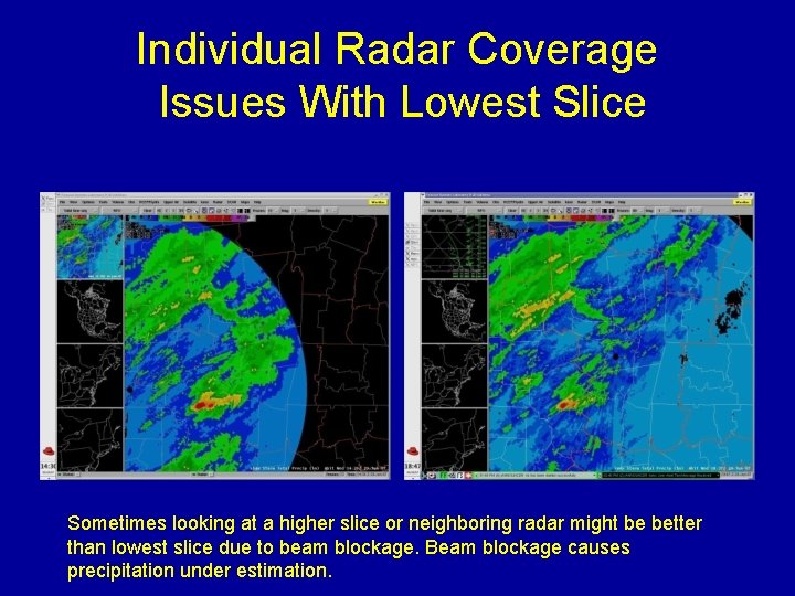 Individual Radar Coverage Issues With Lowest Slice Sometimes looking at a higher slice or