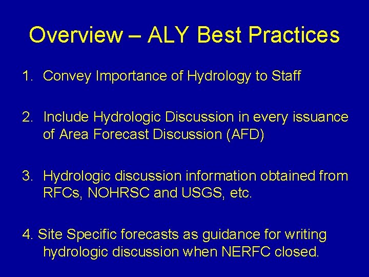 Overview – ALY Best Practices 1. Convey Importance of Hydrology to Staff 2. Include