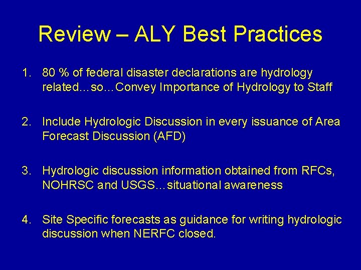 Review – ALY Best Practices 1. 80 % of federal disaster declarations are hydrology