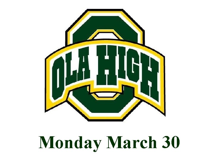 Monday March 30 