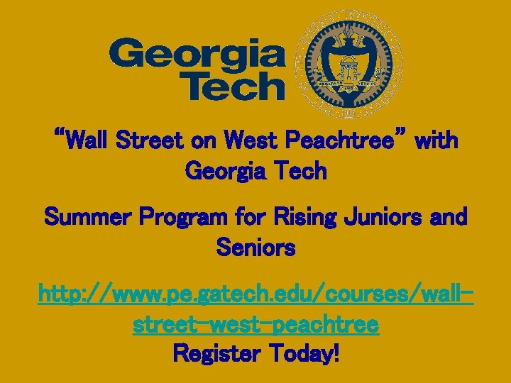 “Wall Street on West Peachtree” with Georgia Tech Summer Program for Rising Juniors and