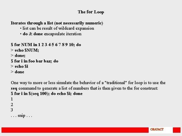 The for Loop Iterates through a list (not necessarily numeric) • list can be