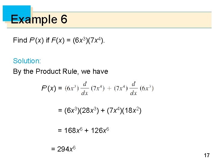 Example 6 Find F (x) if F (x) = (6 x 3)(7 x 4).