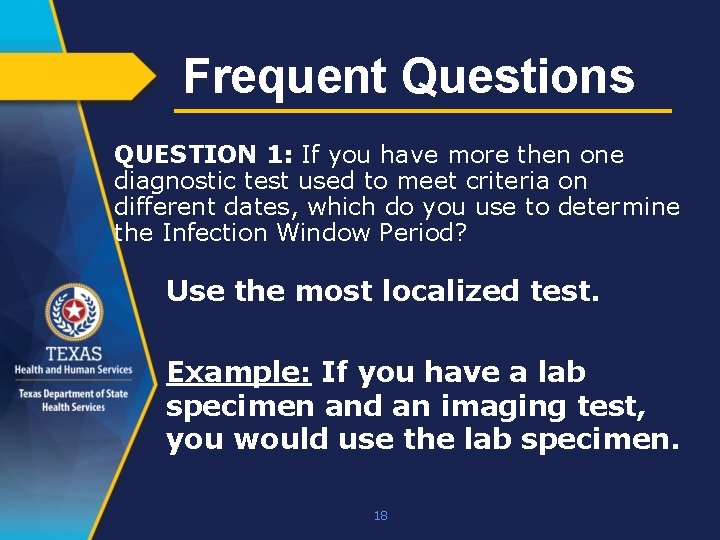 Frequent Questions QUESTION 1: If you have more then one diagnostic test used to