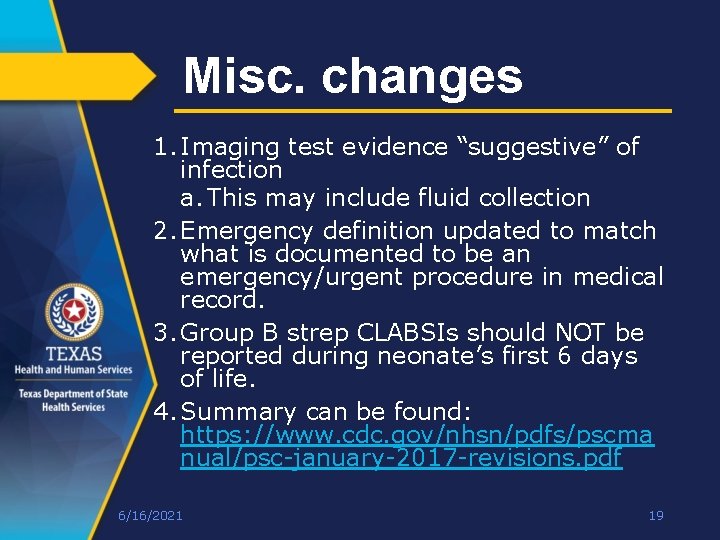 Misc. changes 1. Imaging test evidence “suggestive” of infection a. This may include fluid