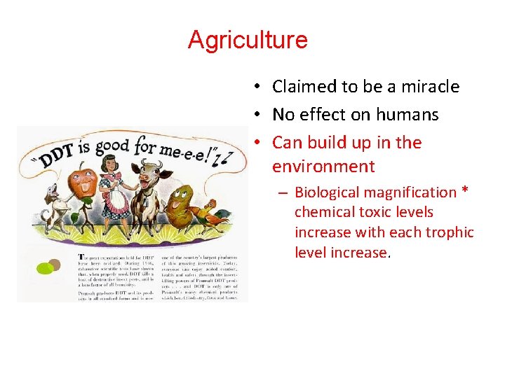 Agriculture • Claimed to be a miracle • No effect on humans • Can Agriculture • Claimed to be a miracle • No effect on humans • Can
