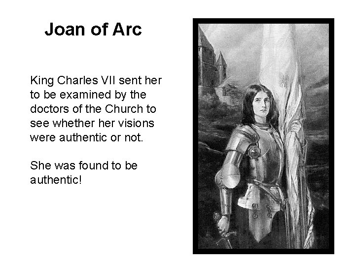 Joan of Arc King Charles VII sent her to be examined by the doctors