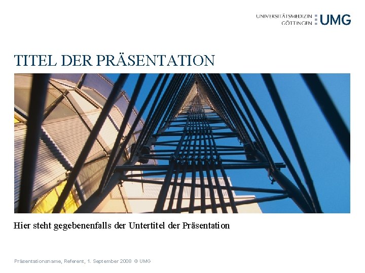 TITEL DER PRÄSENTATION Hier steht gegebenenfalls der Untertitel der Präsentationsname, Referent, 1. September 2008 TITEL DER PRÄSENTATION Hier steht gegebenenfalls der Untertitel der Präsentationsname, Referent, 1. September 2008