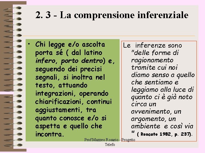 2. 3 - La comprensione inferenziale • Chi legge e/o ascolta porta sé ( 2. 3 - La comprensione inferenziale • Chi legge e/o ascolta porta sé (