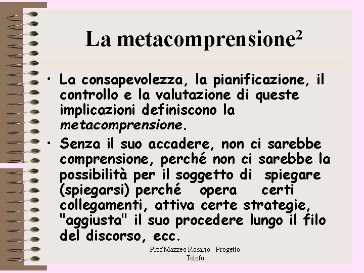 La metacomprensione 2 • La consapevolezza, la pianificazione, il controllo e la valutazione di La metacomprensione 2 • La consapevolezza, la pianificazione, il controllo e la valutazione di