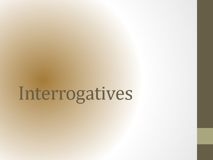 Interrogatives 