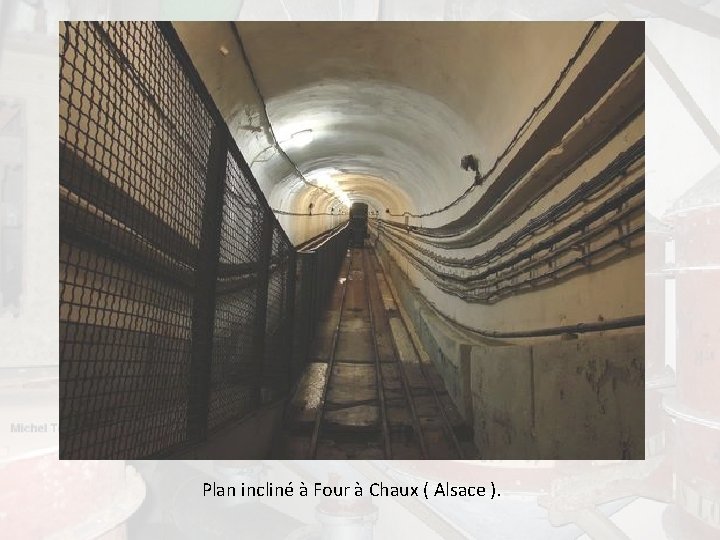 Plan incliné à Four à Chaux ( Alsace ). 