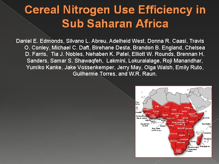 Cereal Nitrogen Use Efficiency in Sub Saharan Africa Daniel E. Edmonds, Silvano L. Abreu,