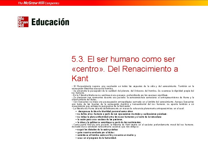 5. 3. El ser humano como ser «centro» . Del Renacimiento a Kant •