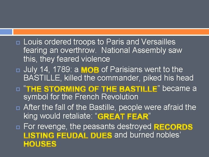  Louis ordered troops to Paris and Versailles fearing an overthrow. National Assembly saw