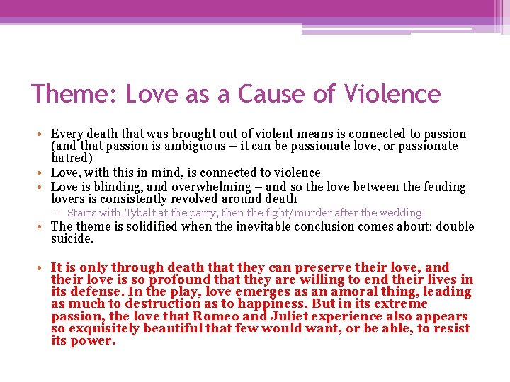 Theme: Love as a Cause of Violence • Every death that was brought out