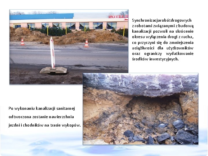 Synchronizacja robót drogowych z robotami związanymi z budową kanalizacji pozwoli na skrócenie okresu wyłączenia