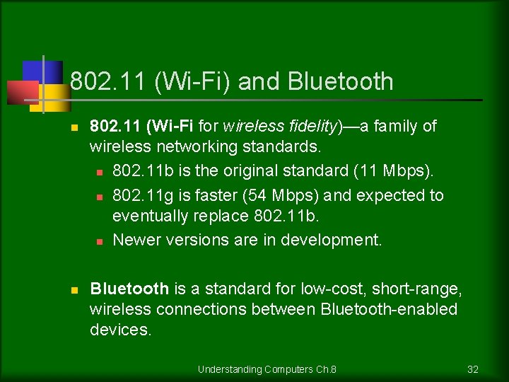 802. 11 (Wi-Fi) and Bluetooth n n 802. 11 (Wi-Fi for wireless fidelity)—a family