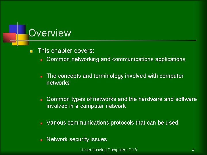 Overview n This chapter covers: n n n Common networking and communications applications The