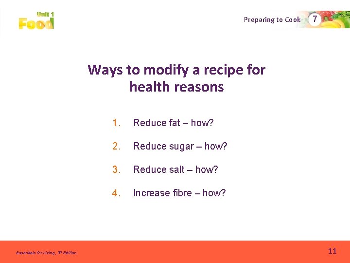 Preparing to Cook 7 Ways to modify a recipe for health reasons Essentials for Preparing to Cook 7 Ways to modify a recipe for health reasons Essentials for