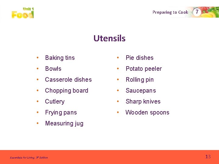 Preparing to Cook 7 Utensils • Baking tins • Pie dishes • Bowls • Preparing to Cook 7 Utensils • Baking tins • Pie dishes • Bowls •