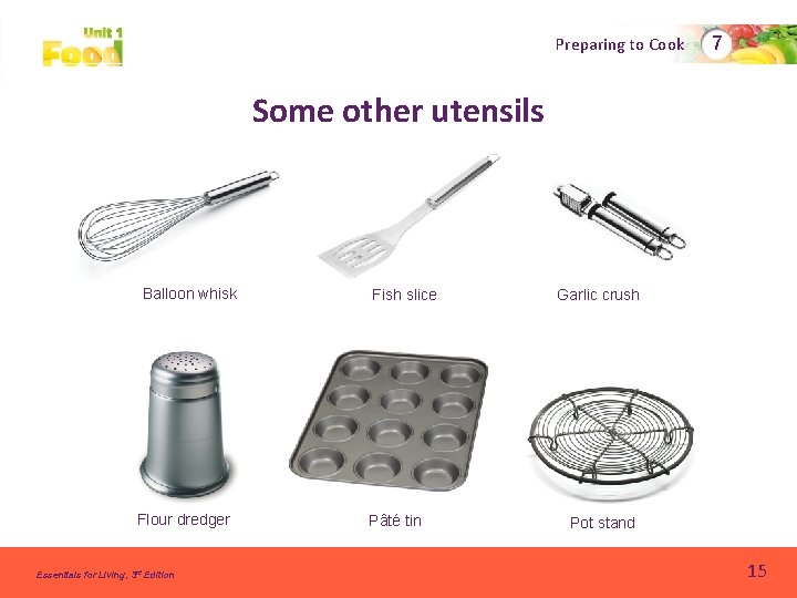 Preparing to Cook 7 Some other utensils Balloon whisk Flour dredger Essentials for Living, Preparing to Cook 7 Some other utensils Balloon whisk Flour dredger Essentials for Living,