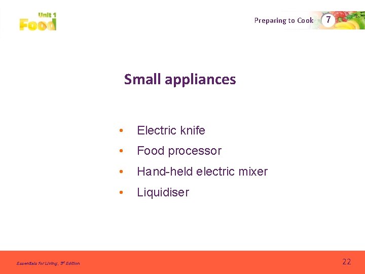 Preparing to Cook 7 Small appliances Essentials for Living, 3 rd Edition • Electric Preparing to Cook 7 Small appliances Essentials for Living, 3 rd Edition • Electric