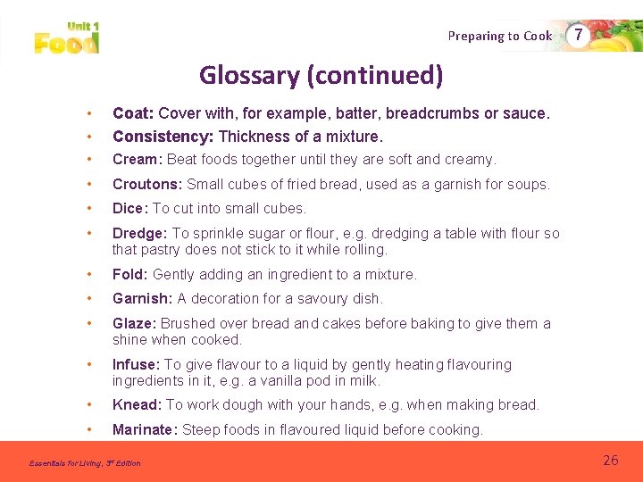 Preparing to Cook 7 Glossary (continued) • • Coat: Cover with, for example, batter, Preparing to Cook 7 Glossary (continued) • • Coat: Cover with, for example, batter,