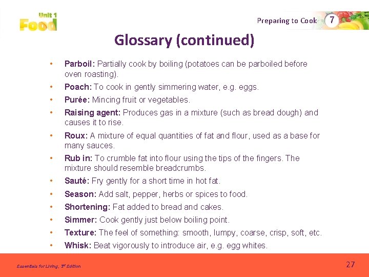 Preparing to Cook 7 Glossary (continued) • Parboil: Partially cook by boiling (potatoes can Preparing to Cook 7 Glossary (continued) • Parboil: Partially cook by boiling (potatoes can