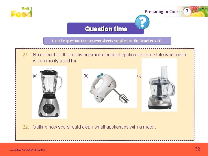 Preparing to Cook 7 Question time Use the question time answer sheets supplied on Preparing to Cook 7 Question time Use the question time answer sheets supplied on