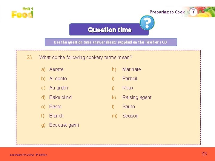 Preparing to Cook 7 Question time Use the question time answer sheets supplied on Preparing to Cook 7 Question time Use the question time answer sheets supplied on