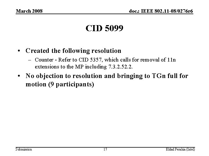 March 2008 doc. : IEEE 802. 11 -08/0276 r 6 CID 5099 • Created