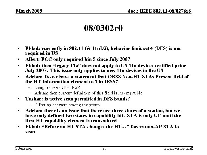 March 2008 doc. : IEEE 802. 11 -08/0276 r 6 08/0302 r 0 •