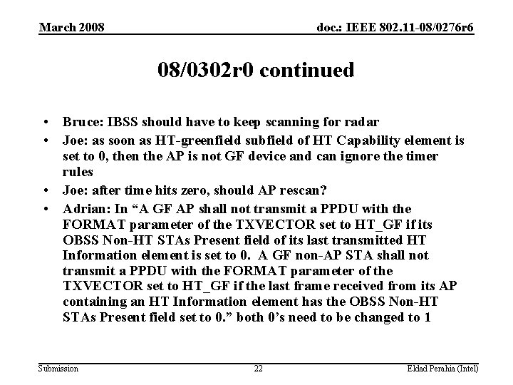 March 2008 doc. : IEEE 802. 11 -08/0276 r 6 08/0302 r 0 continued