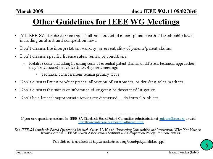 March 2008 doc. : IEEE 802. 11 -08/0276 r 6 Other Guidelines for IEEE