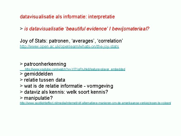 Datavisualisatie als informatie Selftracking en Datamining minor I