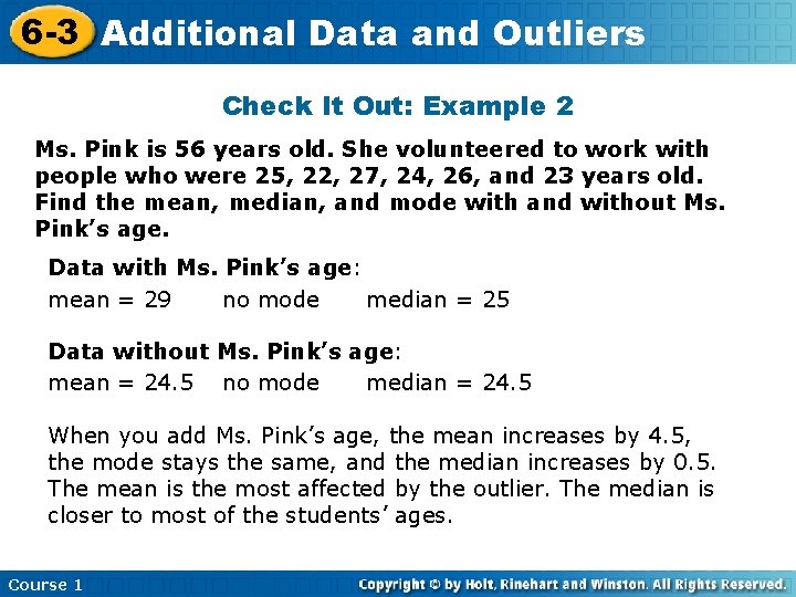 6 -3 Additional Data and Outliers Check It Out: Example 2 Ms. Pink is