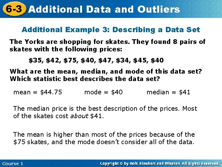 6 -3 Additional Data and Outliers Additional Example 3: Describing a Data Set The
