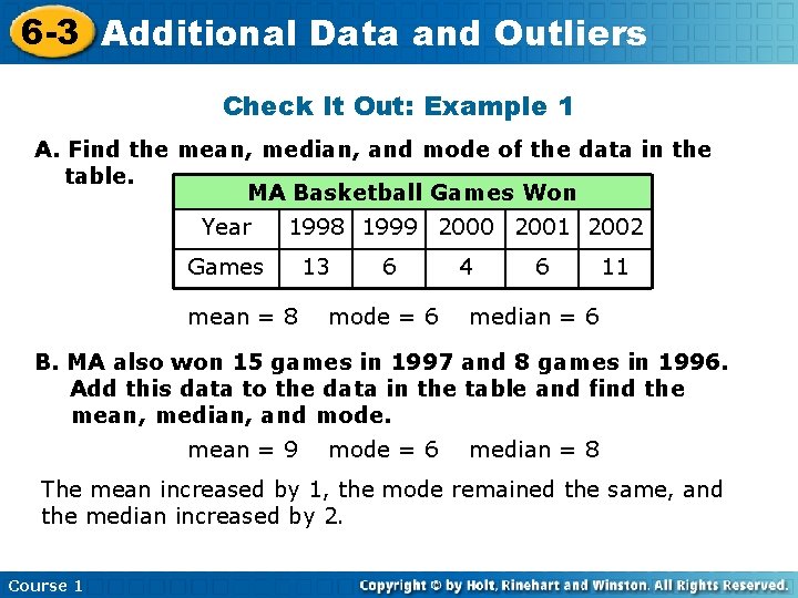 6 -3 Additional Data and Outliers Check It Out: Example 1 A. Find the