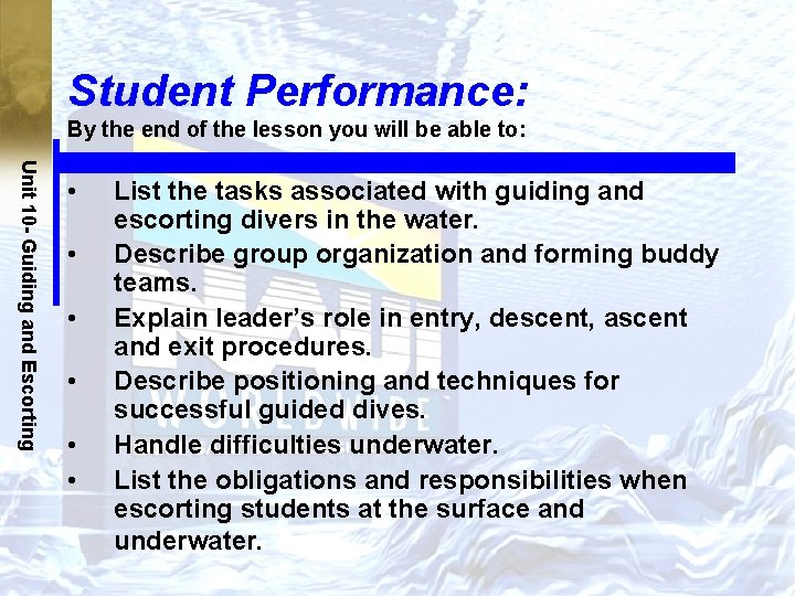 Student Performance: By the end of the lesson you will be able to: Unit