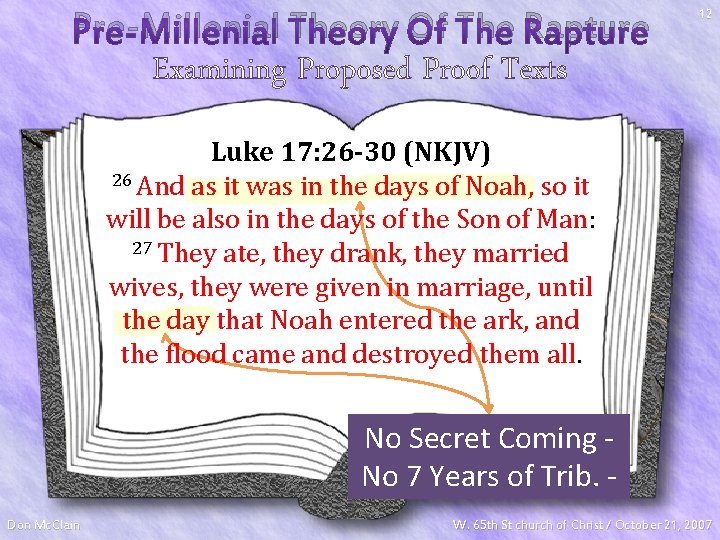 Pre-Millenial Theory Of The Rapture 12 Examining Proposed Proof Texts Luke 17: 26 -30