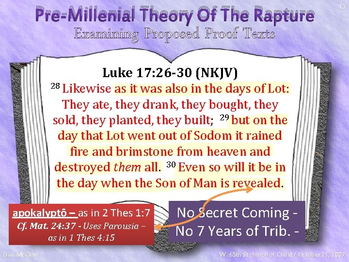 Pre-Millenial Theory Of The Rapture 13 Examining Proposed Proof Texts Luke 17: 26 -30