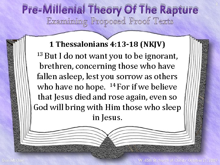 Pre-Millenial Theory Of The Rapture 8 Examining Proposed Proof Texts 1 Thessalonians 4: 13