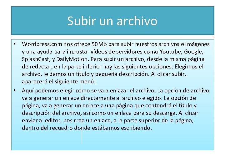 Subir un archivo • Wordpress. com nos ofrece 50 Mb para subir nuestros archivos