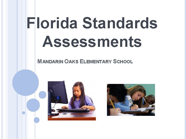 Florida Standards Assessments MANDARIN OAKS ELEMENTARY SCHOOL 