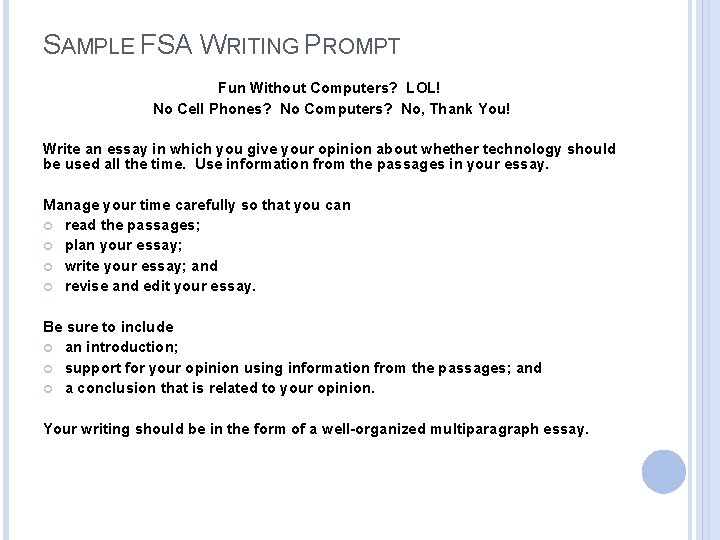 SAMPLE FSA WRITING PROMPT Fun Without Computers? LOL! No Cell Phones? No Computers? No,