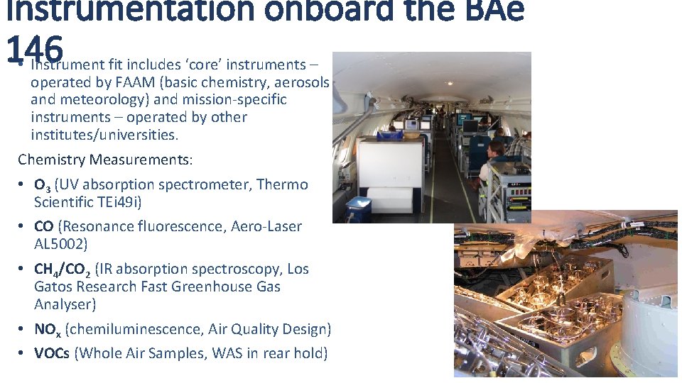 Instrumentation onboard the BAe 146 • Instrument fit includes ‘core’ instruments – operated by