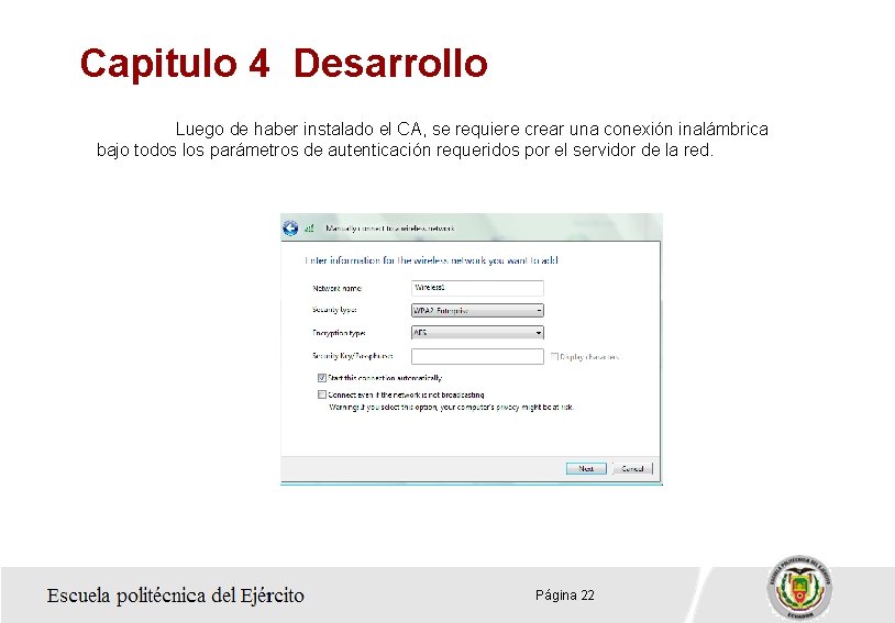 Capitulo 4 Desarrollo Luego de haber instalado el CA, se requiere crear una conexión